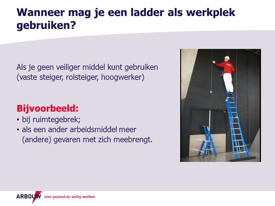 Wanneer mag je een ladder als werkplek gebruiken