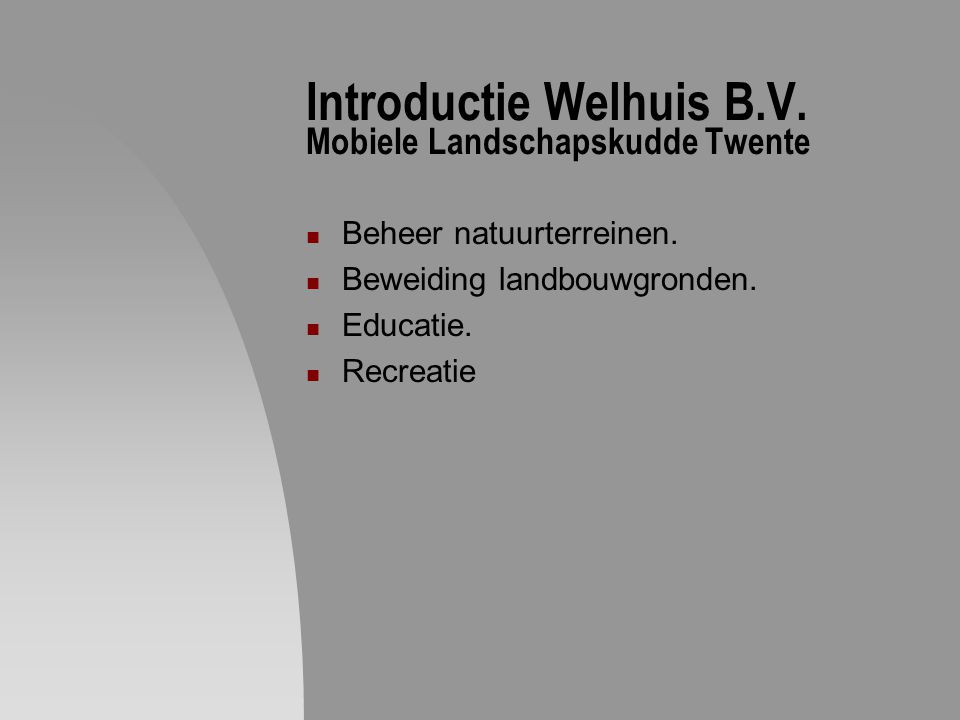 Introductie Welhuis B.V. Mobiele Landschapskudde Twente