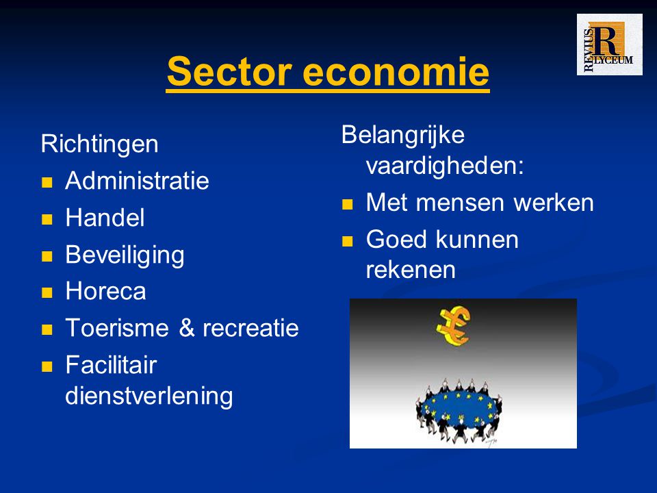 Sector economie Belangrijke vaardigheden: Richtingen Administratie