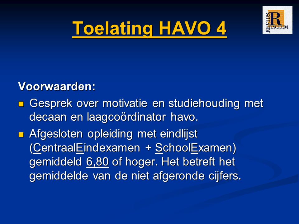 Toelating HAVO 4 Voorwaarden: