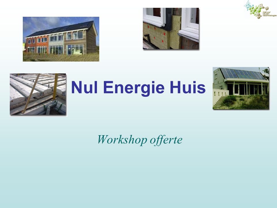 Nul Energie Huis Workshop offerte