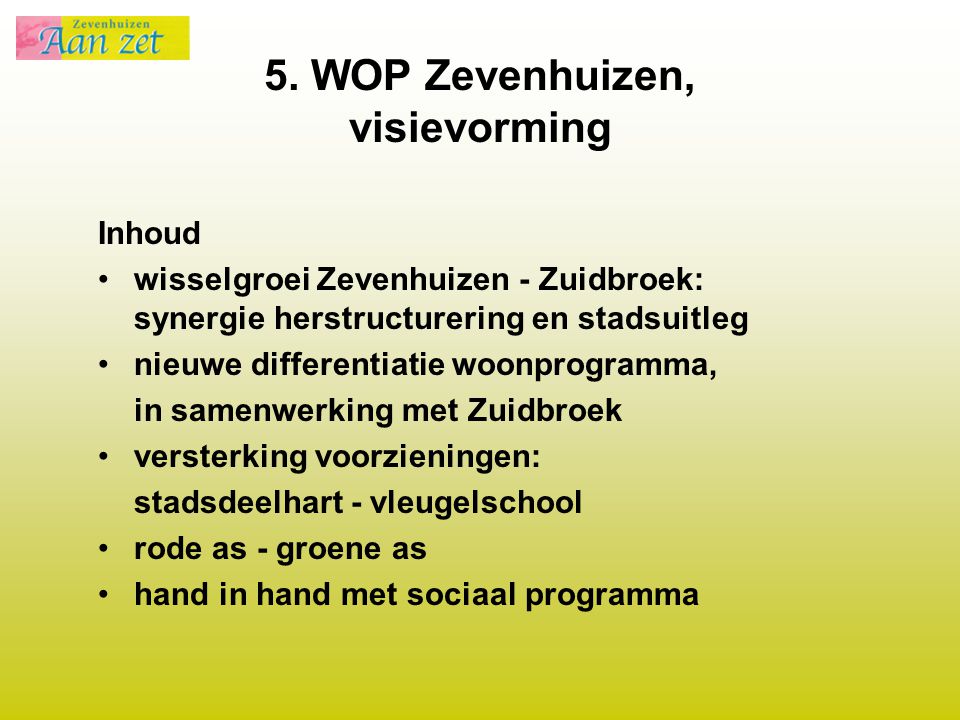 5. WOP Zevenhuizen, visievorming