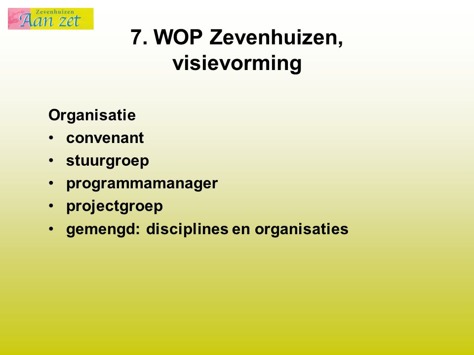 7. WOP Zevenhuizen, visievorming