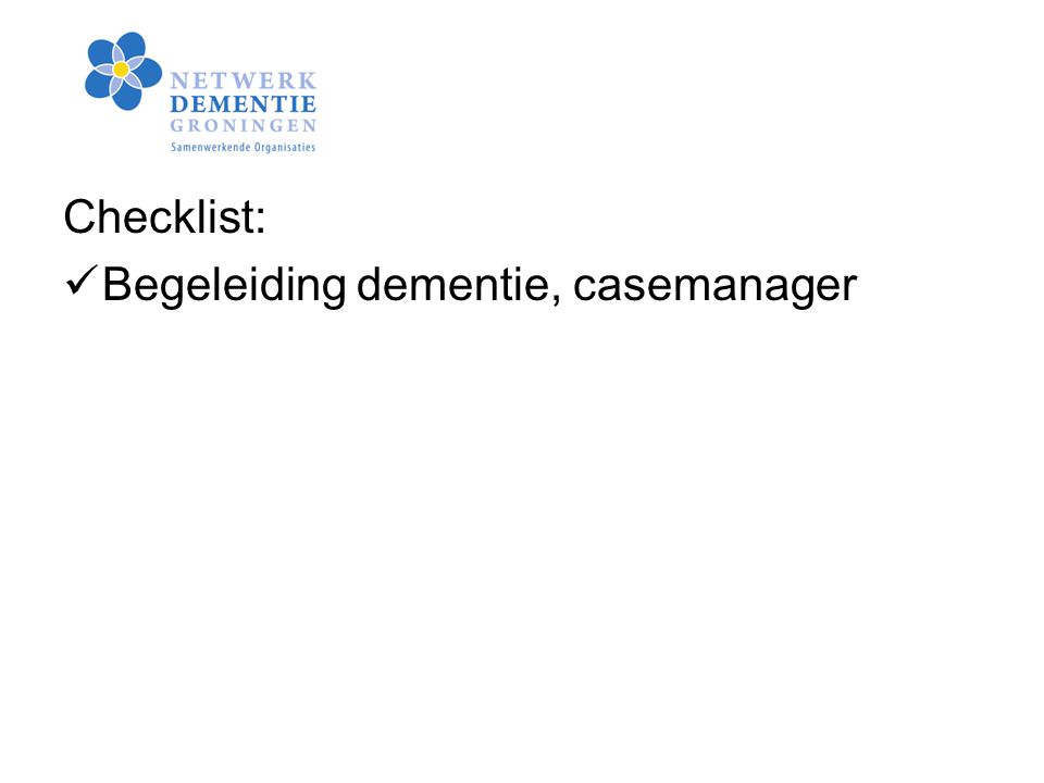 Checklist: Begeleiding dementie, casemanager