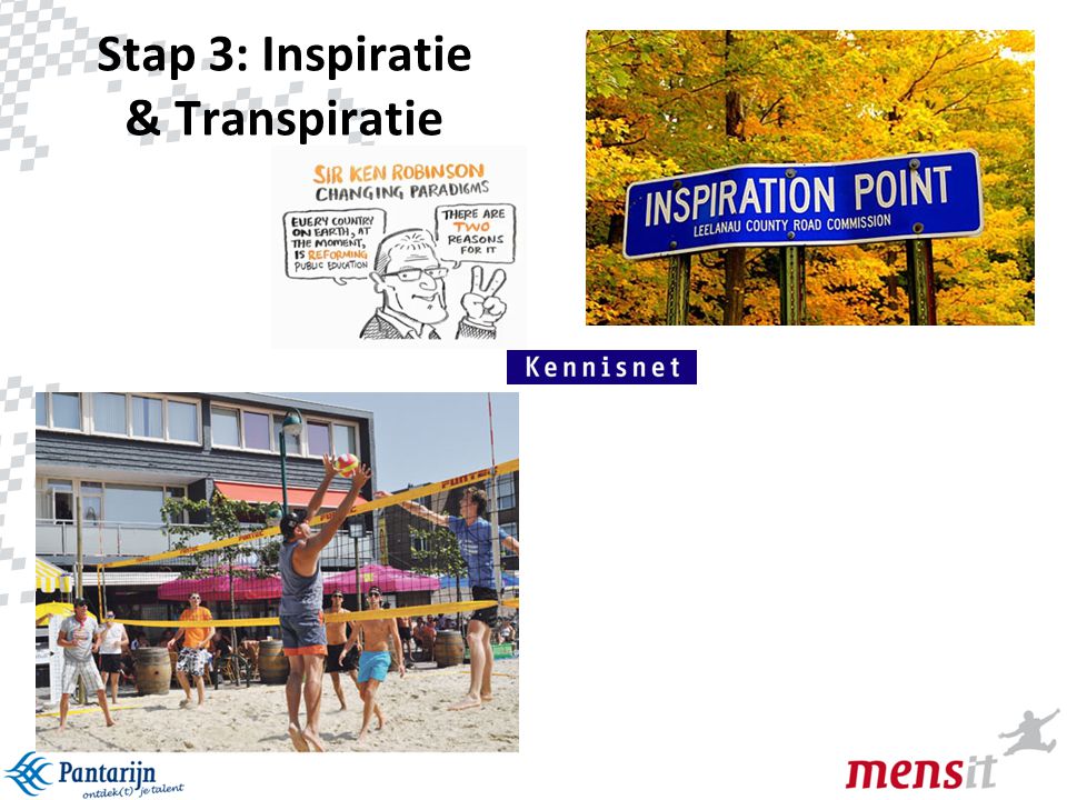 Stap 3: Inspiratie & Transpiratie