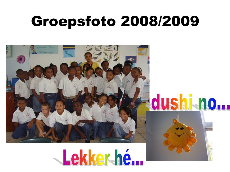 Groepsfoto 2008/2009 dushi no... Lekker hé...