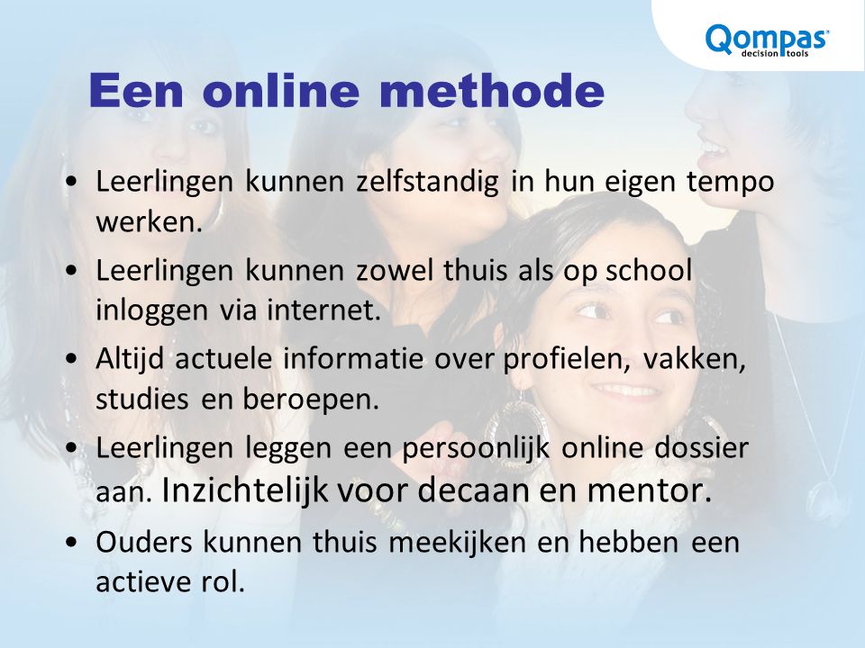 Een online methode Leerlingen kunnen zelfstandig in hun eigen tempo werken. Leerlingen kunnen zowel thuis als op school inloggen via internet.