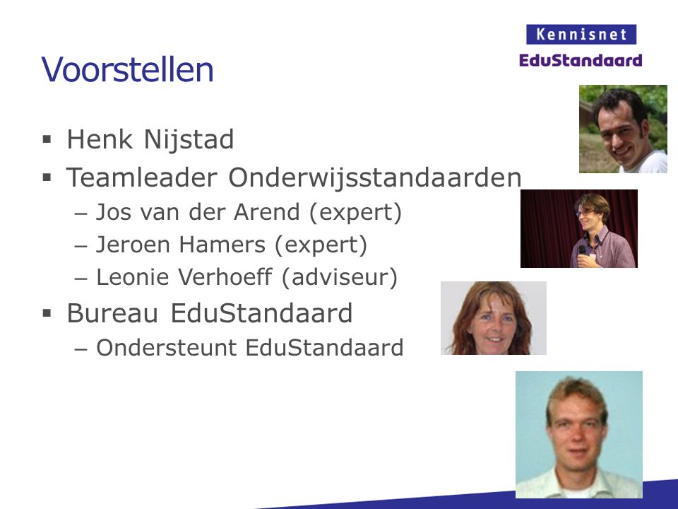 Voorstellen Henk Nijstad Teamleader Onderwijsstandaarden
