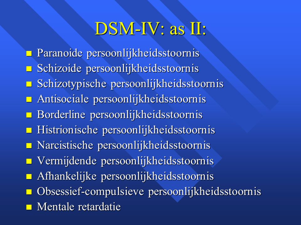 DSM-IV: as II: Paranoide persoonlijkheidsstoornis