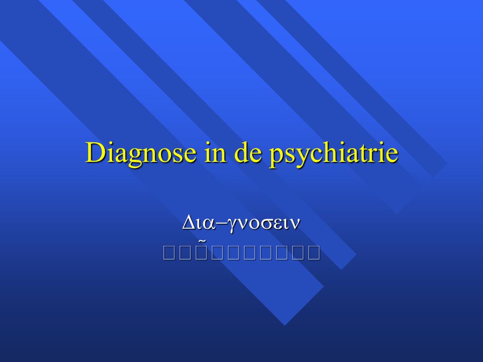 Diagnose in de psychiatrie