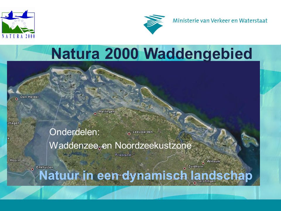 Onderdelen: Waddenzee en Noordzeekustzone
