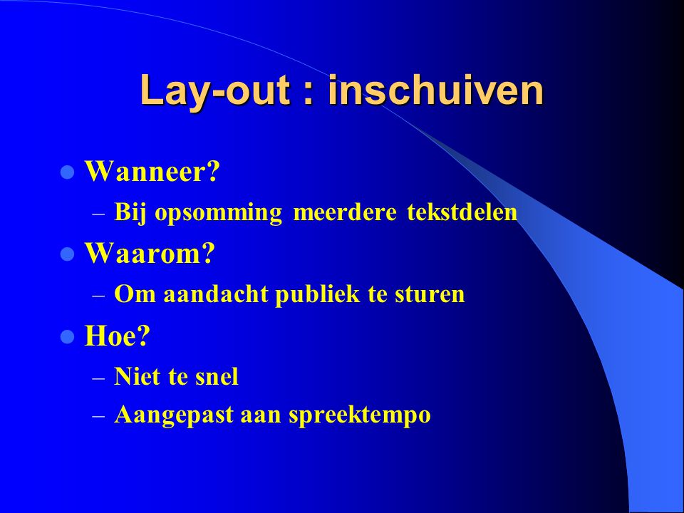 Lay-out : inschuiven Wanneer Waarom Hoe