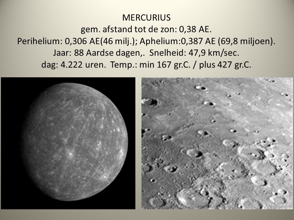 MERCURIUS gem. afstand tot de zon: 0,38 AE