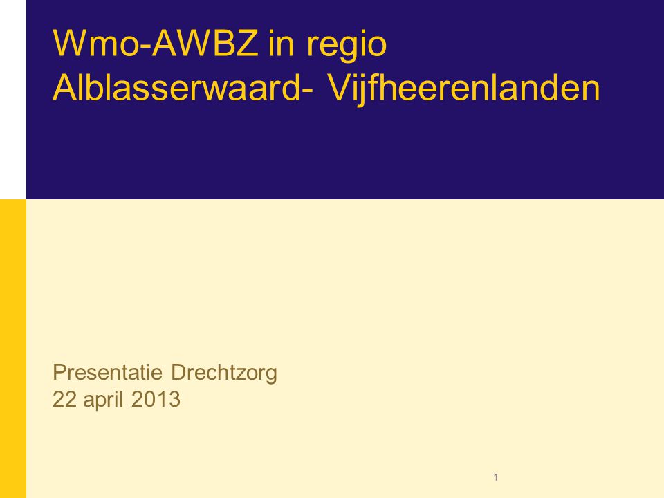 Wmo-AWBZ in regio Alblasserwaard- Vijfheerenlanden