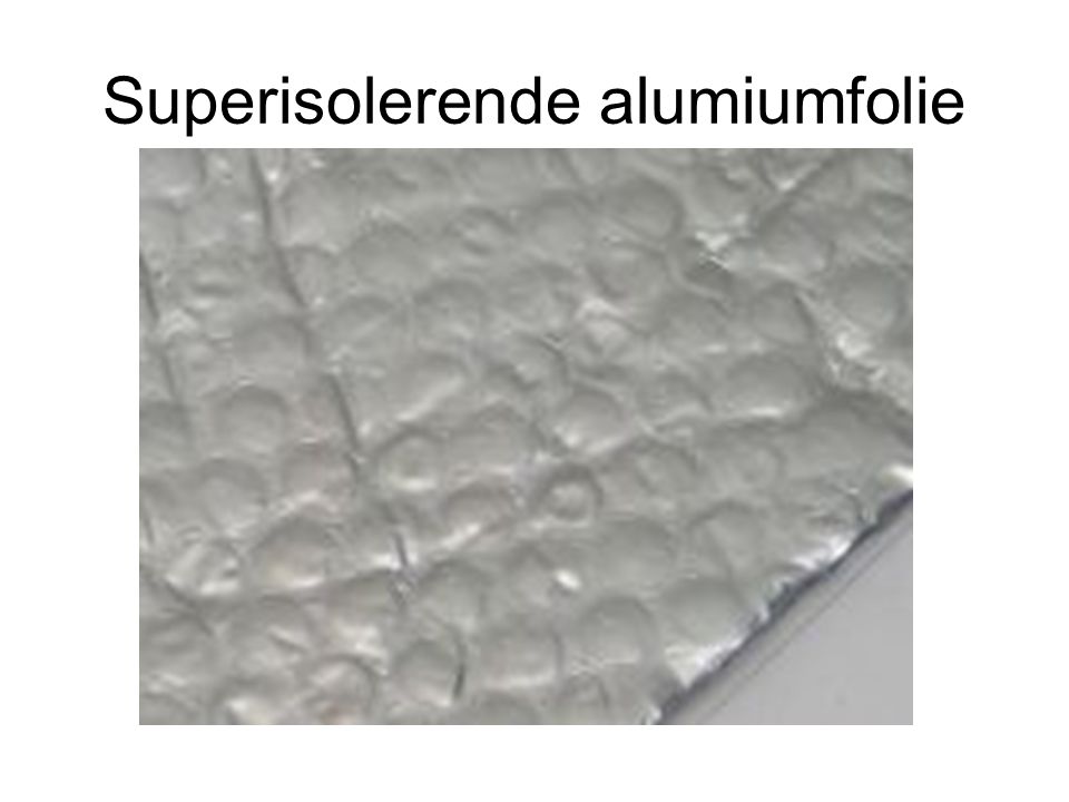 Superisolerende alumiumfolie