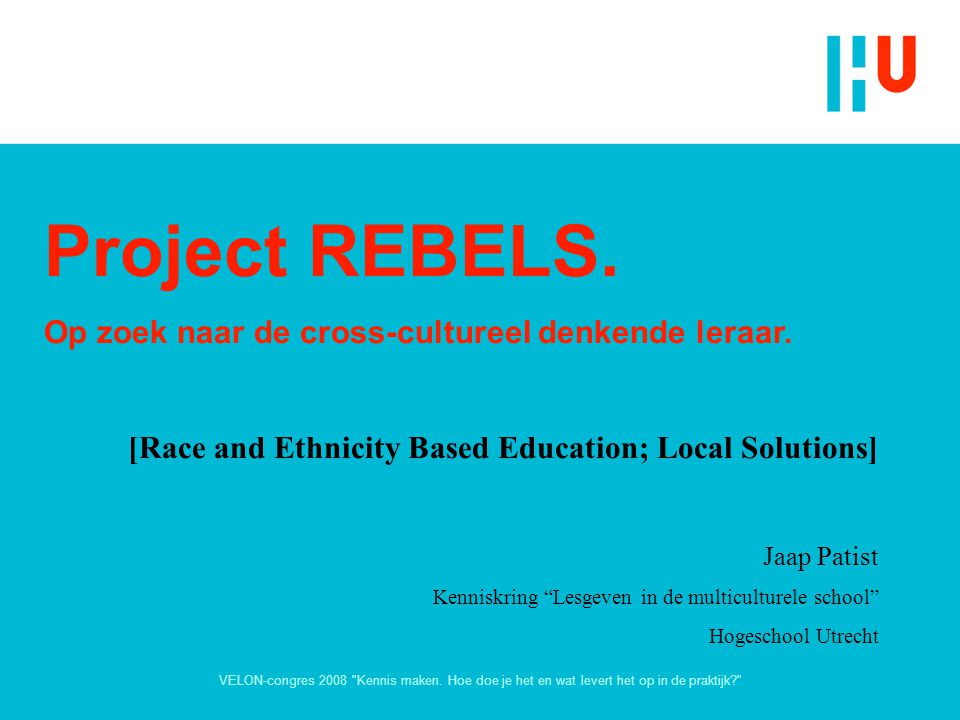 REBELS: Race and Ethnicity Based Education; Local Solutions
