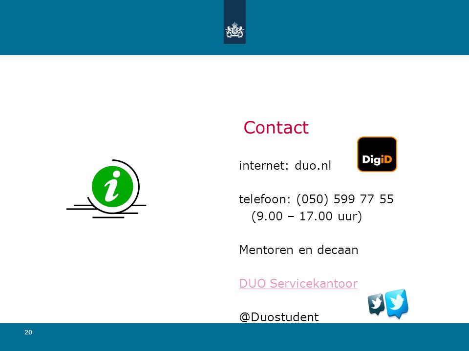 Contact internet: duo.nl telefoon: (050) (9.00 – uur)