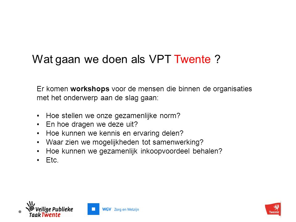 Wat gaan we doen als VPT Twente