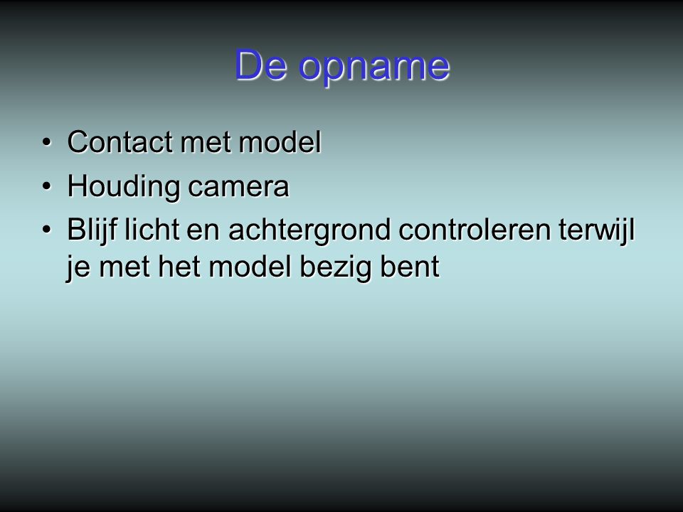 De opname Contact met model Houding camera