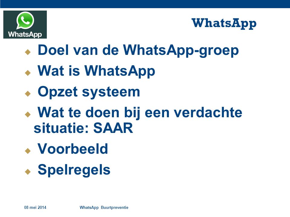 Doel van de WhatsApp-groep Wat is WhatsApp Opzet systeem