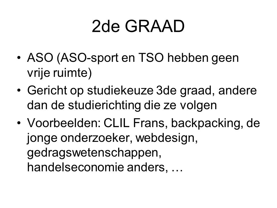 2de GRAAD ASO (ASO-sport en TSO hebben geen vrije ruimte)