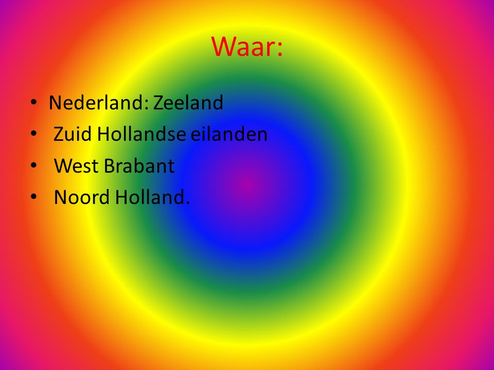 Waar: Nederland: Zeeland Zuid Hollandse eilanden West Brabant