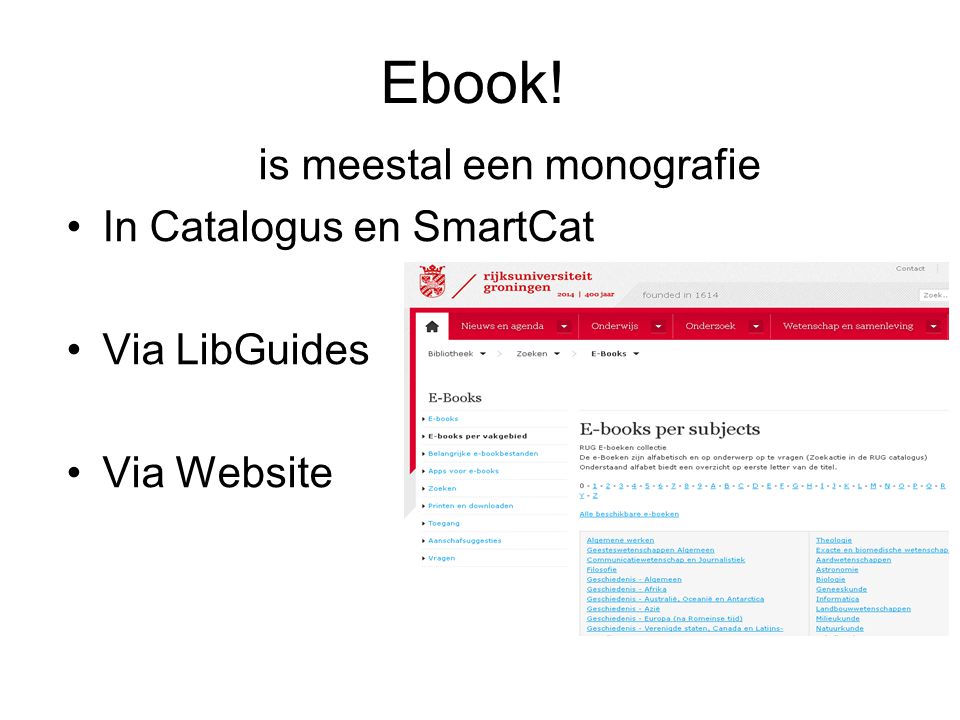 Ebook! is meestal een monografie In Catalogus en SmartCat