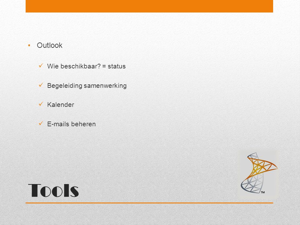 Tools Outlook Wie beschikbaar = status Begeleiding samenwerking