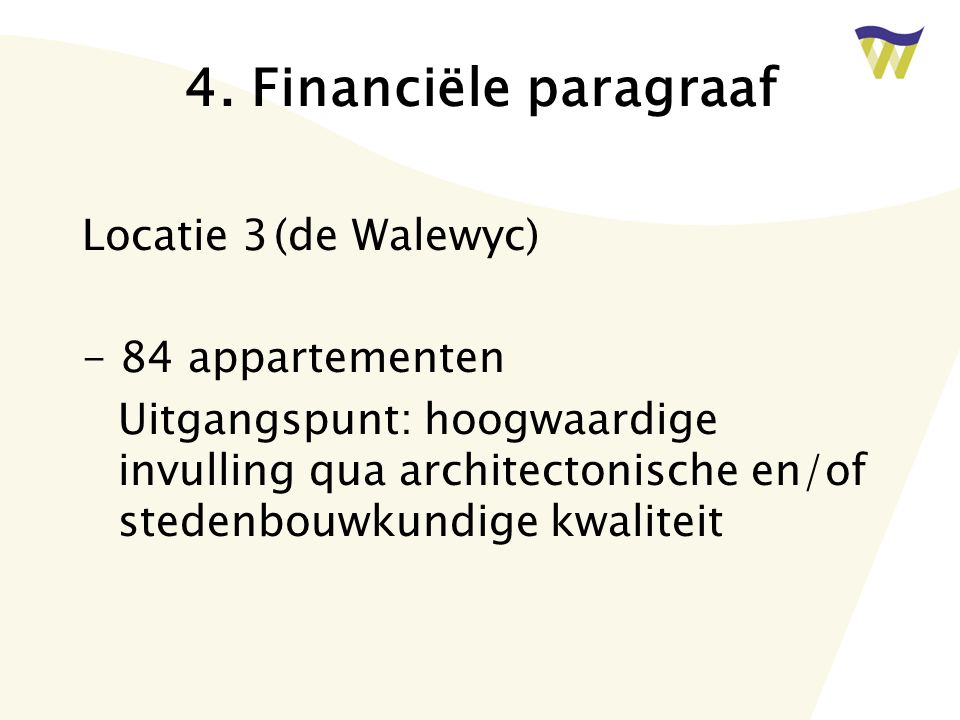 4. Financiële paragraaf Locatie 3 (de Walewyc) - 84 appartementen