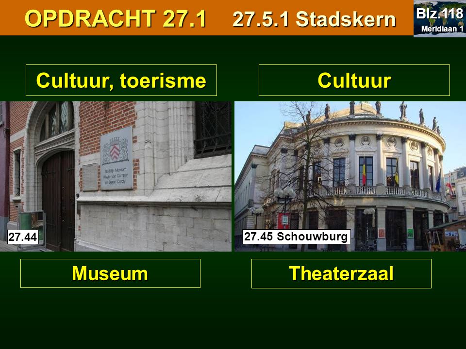 OPDRACHT Stadskern Cultuur, toerisme Cultuur Museum