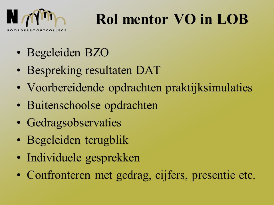 Rol mentor VO in LOB Begeleiden BZO Bespreking resultaten DAT