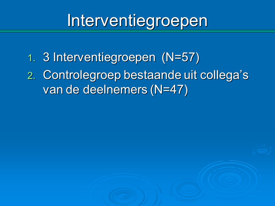 Interventiegroepen 3 Interventiegroepen (N=57)