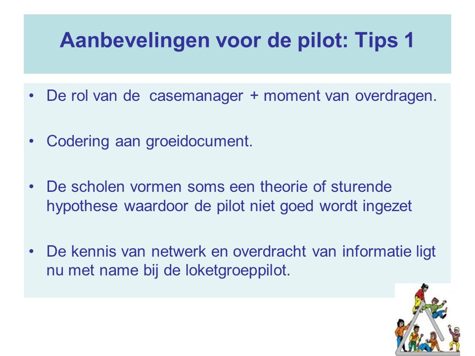 Aanbevelingen voor de pilot: Tips 1