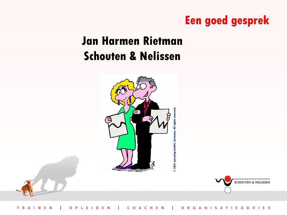 Een goed gesprek Jan Harmen Rietman Schouten & Nelissen