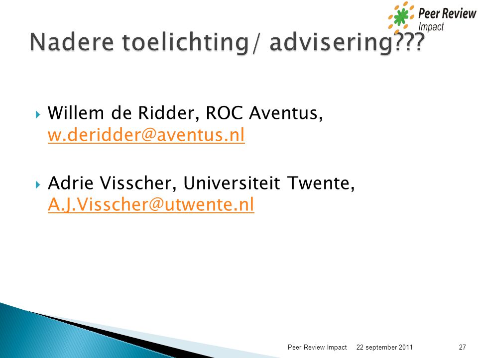 Nadere toelichting/ advisering