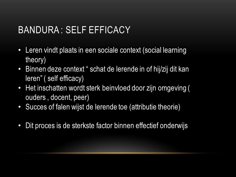 Bandura : self efficacy