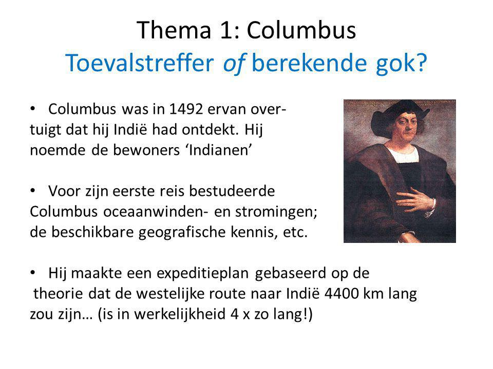 Thema 1: Columbus Toevalstreffer of berekende gok