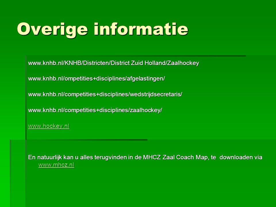 Overige informatie   Zuid Holland/Zaalhockey.