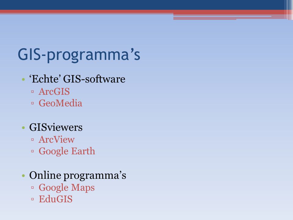 GIS-programma’s ‘Echte’ GIS-software GISviewers Online programma’s