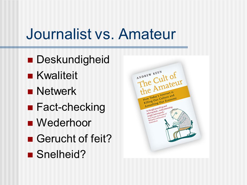 Journalist vs. Amateur Deskundigheid Kwaliteit Netwerk Fact-checking