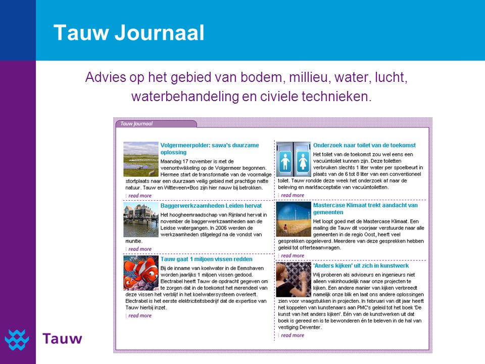 Tauw Journaal Advies op het gebied van bodem, millieu, water, lucht, waterbehandeling en civiele technieken.