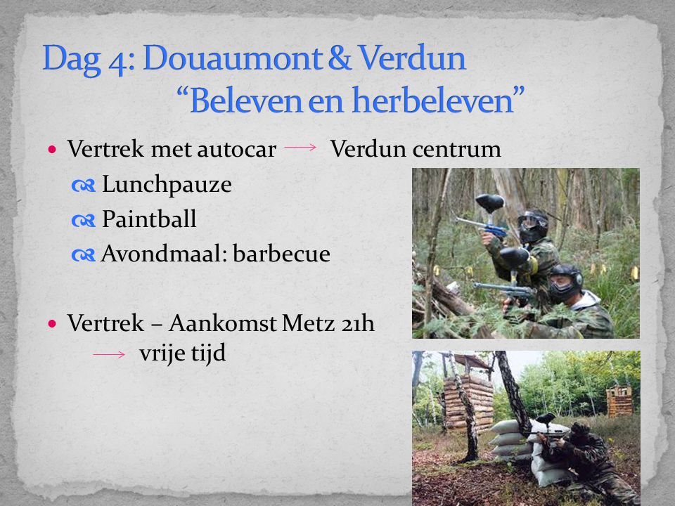 Dag 4: Douaumont & Verdun Beleven en herbeleven