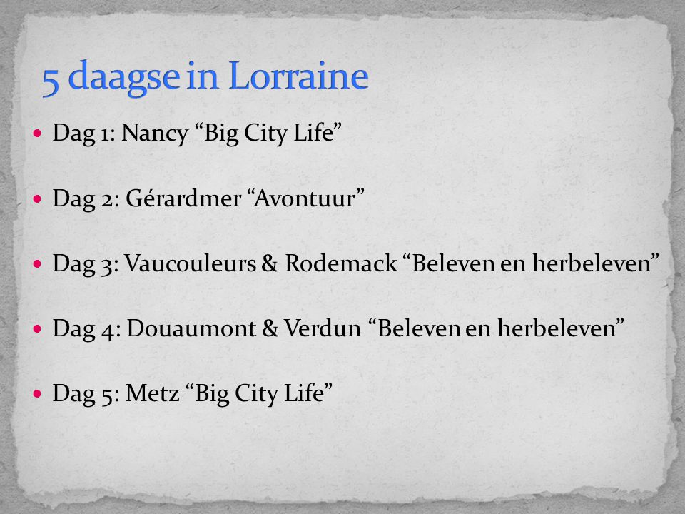 5 daagse in Lorraine Dag 1: Nancy Big City Life