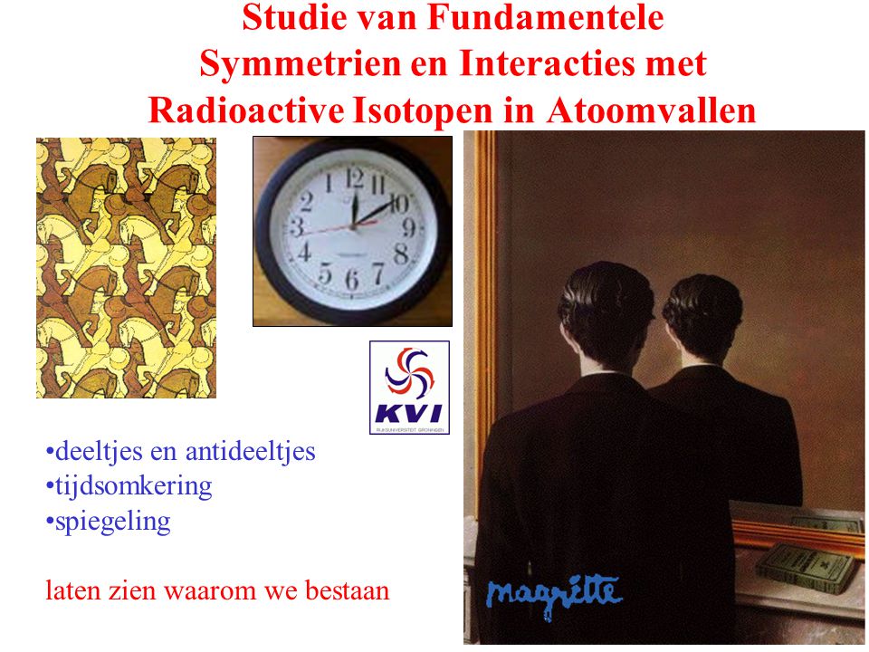 Studie van Fundamentele Symmetrien en Interacties met Radioactive Isotopen in Atoomvallen