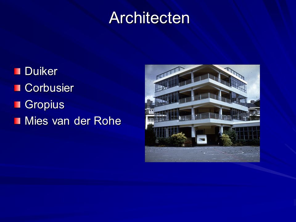 Architecten Duiker Corbusier Gropius Mies van der Rohe
