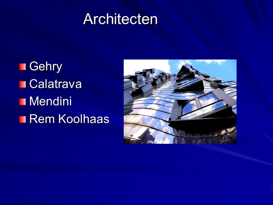 Architecten Gehry Calatrava Mendini Rem Koolhaas