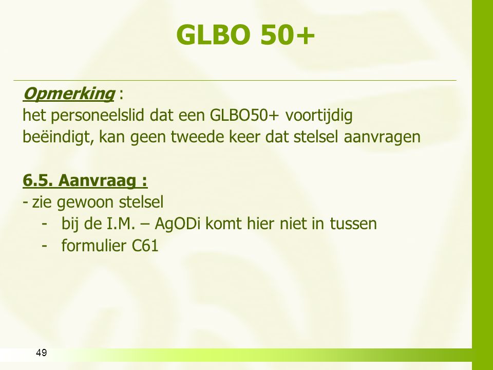 GLBO 50+ Opmerking : het personeelslid dat een GLBO50+ voortijdig