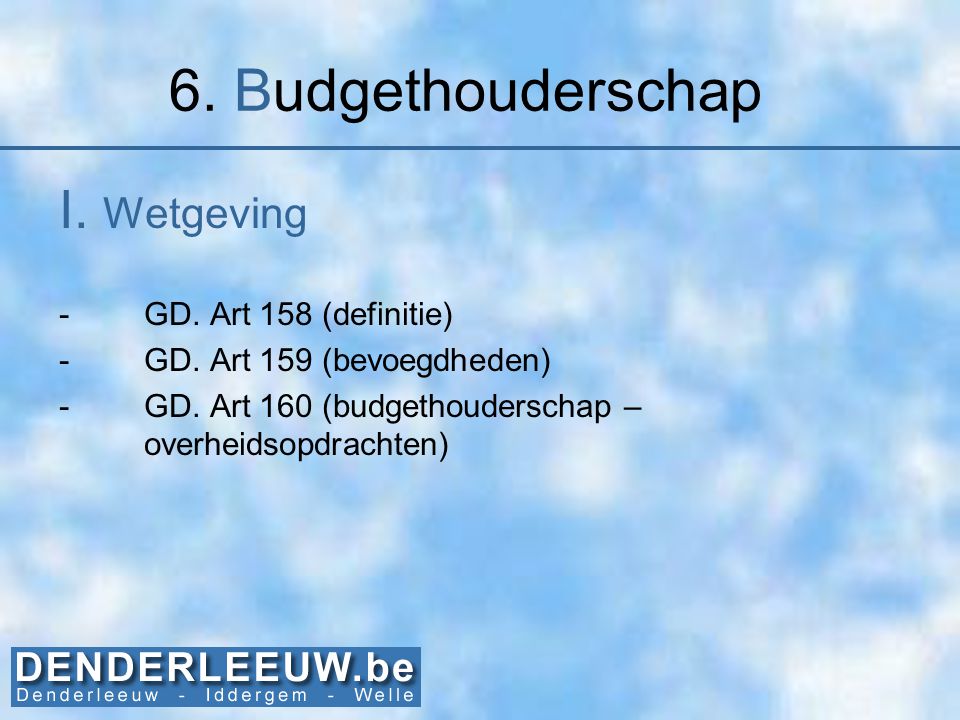 6. Budgethouderschap I. Wetgeving GD. Art 158 (definitie)