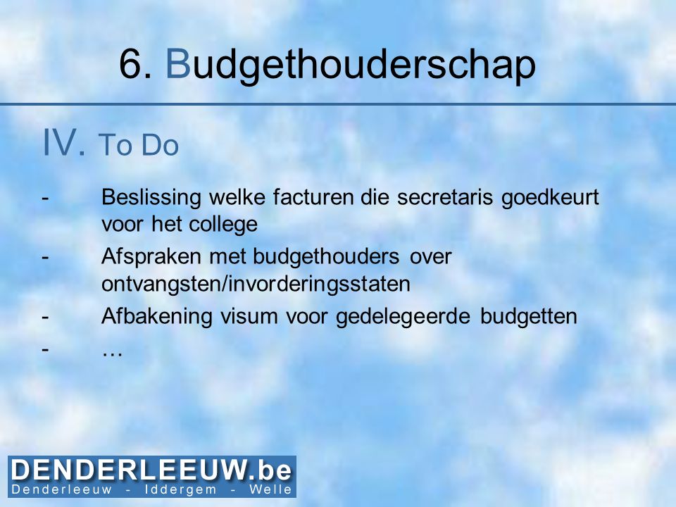 6. Budgethouderschap IV. To Do