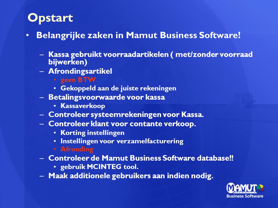 Opstart Belangrijke zaken in Mamut Business Software!